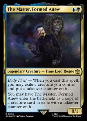The Master, Formed Anew<br /><span class="collector-number">Collector No. 143</span>