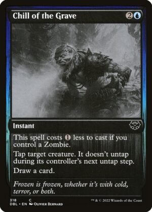 Chill of the Grave - Foil<br /><span class="collector-number">Collector No. 318</span>
