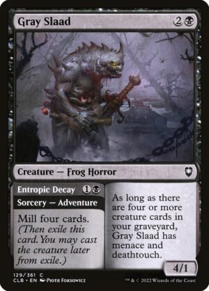 Gray Slaad // Entropic Decay<br /><span class="collector-number">Collector No. 129</span>