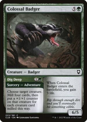 Colossal Badger // Dig Deep<br /><span class="collector-number">Collector No. 223</span>