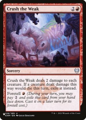 Crush the Weak<br /><span class="collector-number">Collector No. KHM-128</span>
