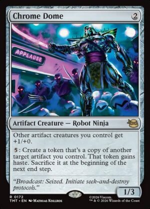 Chrome Dome - Foil<br /><span class="collector-number">Collector No. 172</span>