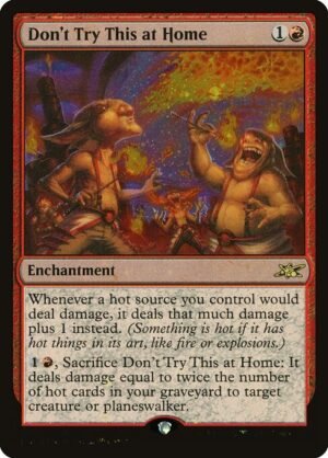Don't Try This at Home - Foil<br /><span class="collector-number">Collector No. 391</span>