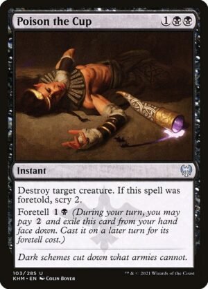 Poison the Cup - Foil<br /><span class="collector-number">Collector No. 103</span>